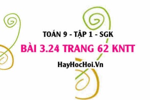Bài 3.24 trang 62 Toán 9 tập 1 Kết nối tri thức